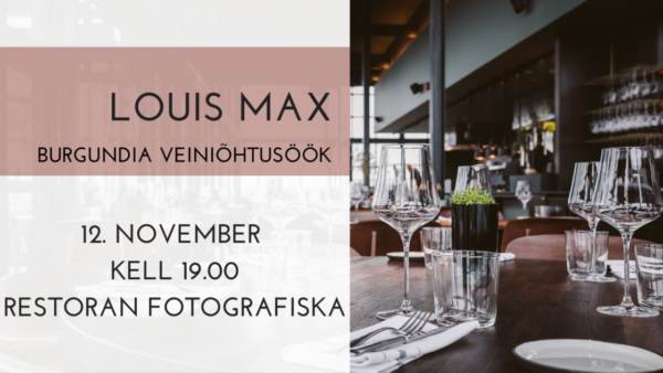 Louis Max veiniõhtusöök restoranis Fotografiska 12.11 kell 19.00