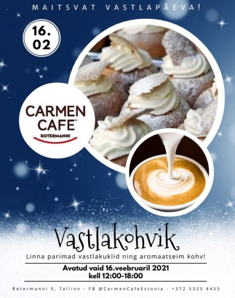 Carmen Cafe Rotermanni Vastlakohvik! 16.02 kell 12.00-18.00
