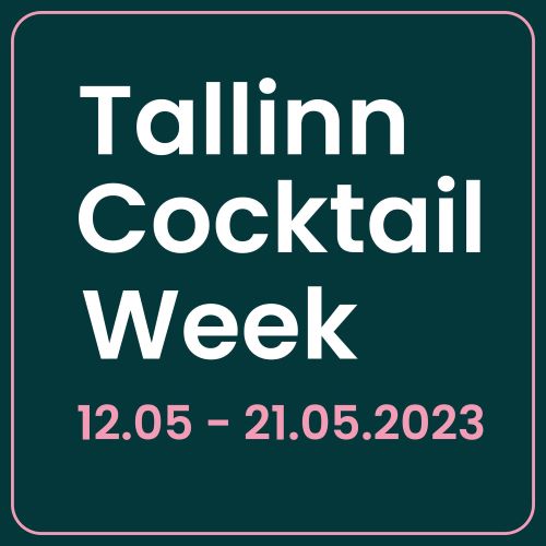 Tallinn Cocktail Week 12-21.05