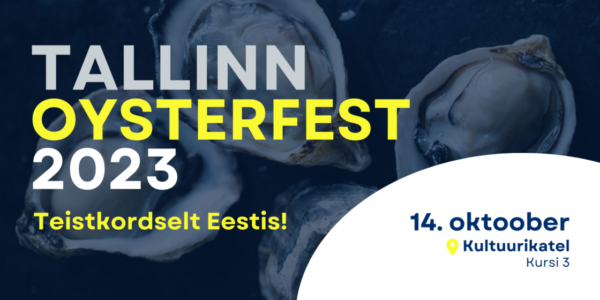 Tallinn Oysterfest 2023 avab 14. oktoobril austrihooaja!